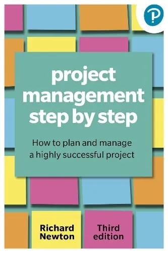 Richard Newton Project Management Step By Step