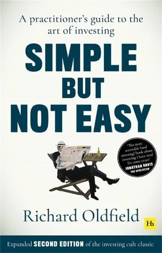 Richard Oldfield Simple But Not Easy (Second Edition)