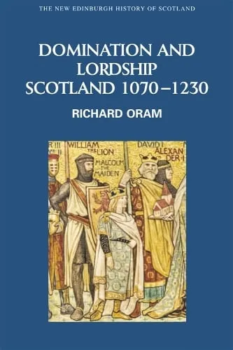Richard Oram Domination and Lordship