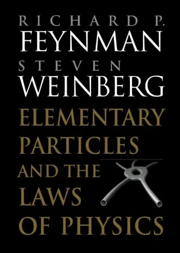 Richard P. Feynman Elementary Particles and the Laws of Physics