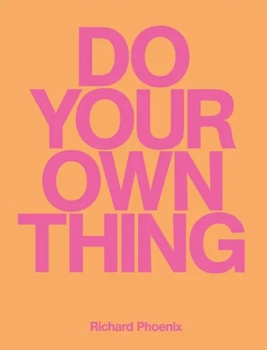Do Your Own Thing - Richard Phoenix