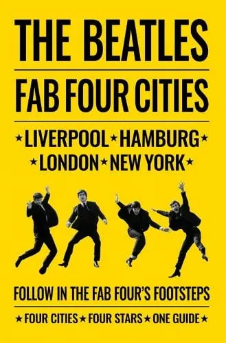 Richard Porter The Beatles: Fab Four Cities
