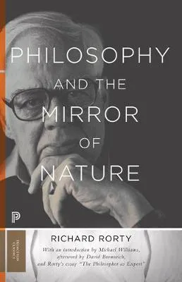 Richard Rorty Philosophy and the Mirror of Nature
