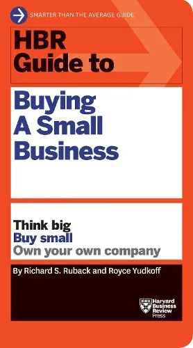 Richard S. Ruback Hbr Guide to Buying a Small Business