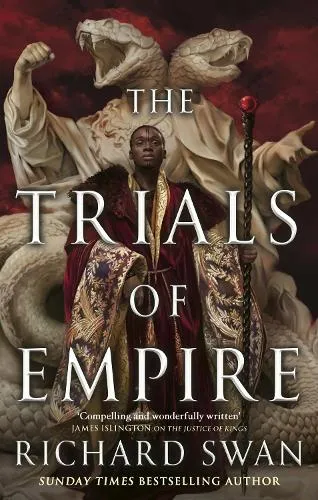 Richard Swan The Trials of Empire