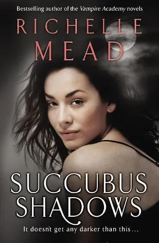 Richelle Mead Succubus Shadows