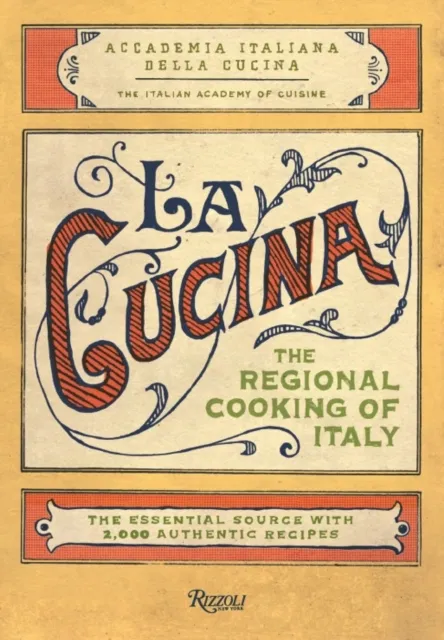 Rizzoli International Publications La Cucina : The Regional Cooking Of Italy
