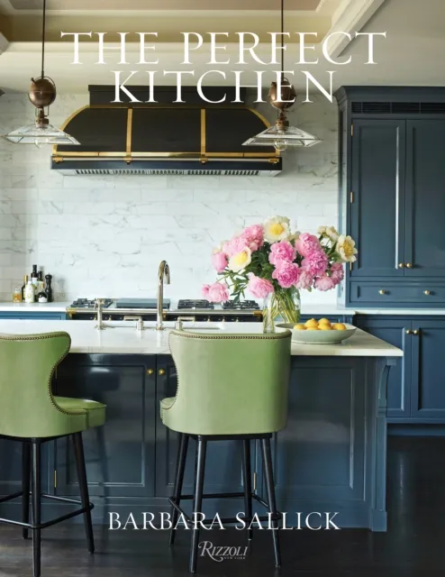 Rizzoli International Publications The Perfect Kitchen