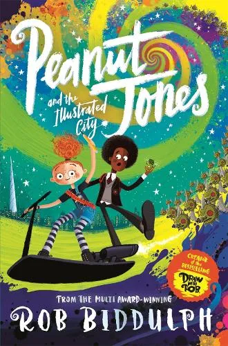 Rob Biddulph Peanut Jones and the Illustrated City