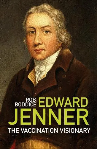 Rob Boddice Edward Jenner