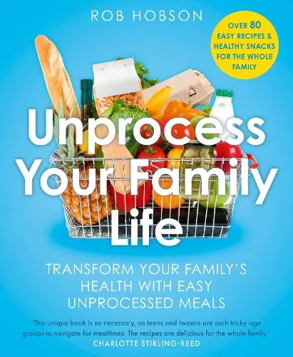 Rob Hobson Unprocess Your Family Life