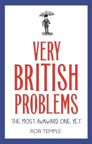 Rob Temple Very British Problems: The Most Awkward One Yet