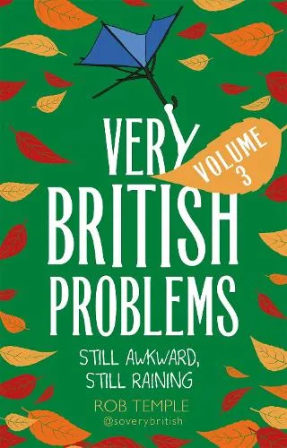 Rob Temple Very British Problems Volume Iii