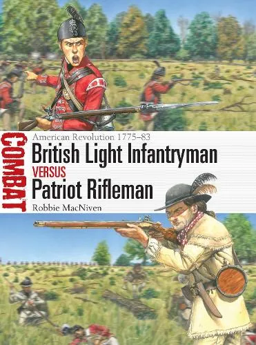 Robbie MacNiven British Light Infantryman vs Patriot Rifleman