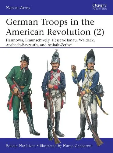 Robbie MacNiven German Troops in the American Revolution (2)