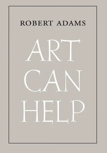 Robert Adams Art Can Help