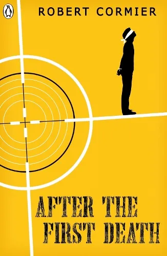 Robert Cormier After the First Death