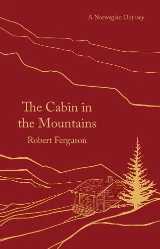 Robert Ferguson The Cabin in the Mountains