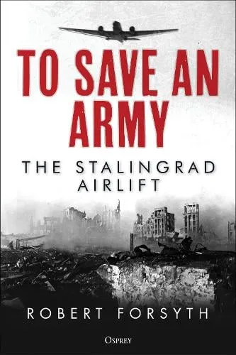 Robert Forsyth To Save An Army
