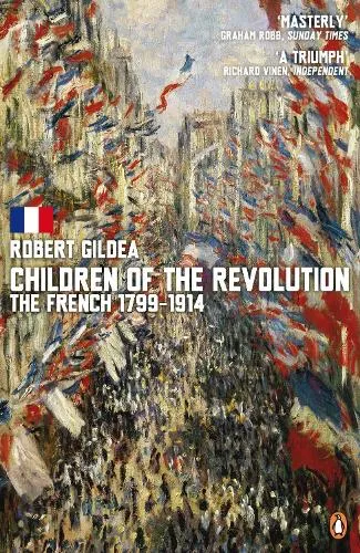 Robert Gildea Children of the Revolution