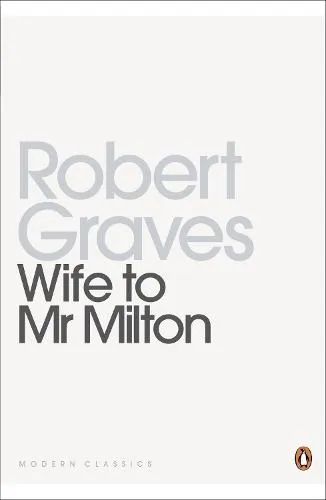 Robert Graves Wife to Mr Milton