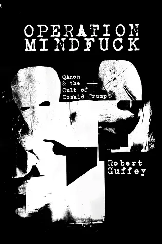 Robert Guffey Operation Mindfuck
