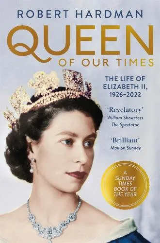 Robert Hardman Queen of Our Times