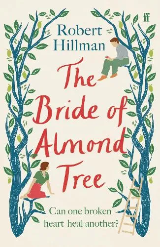 Robert Hillman The Bride of Almond Tree