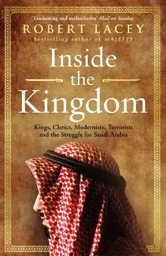 Robert Lacey Inside the Kingdom