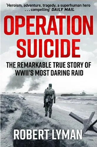 Robert Lyman Operation Suicide