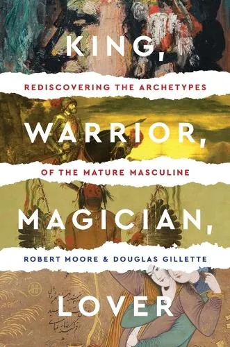 Robert Moore King Warrior Magician Lover