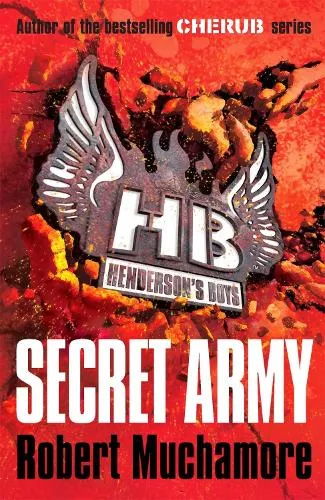 Robert Muchamore Henderson's Boys: Secret Army