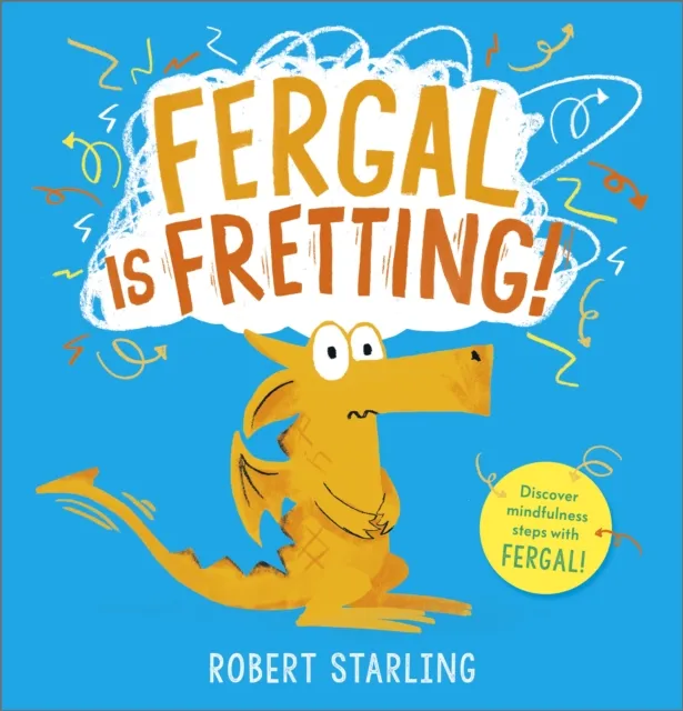 Robert Starling Fergal is Fretting!
