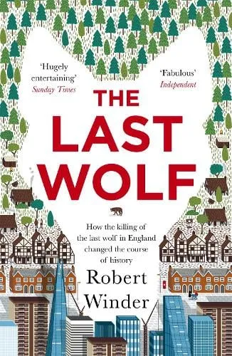 Robert Winder The Last Wolf