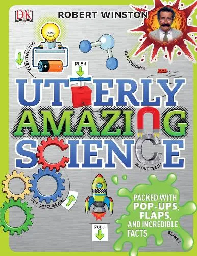 Robert Winston Utterly Amazing Science