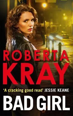 Roberta Kray Bad Girl