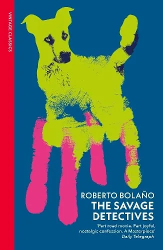 Roberto Bolaño The Savage Detectives