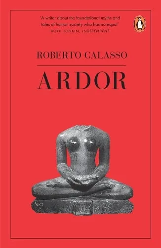 Roberto Calasso Ardor
