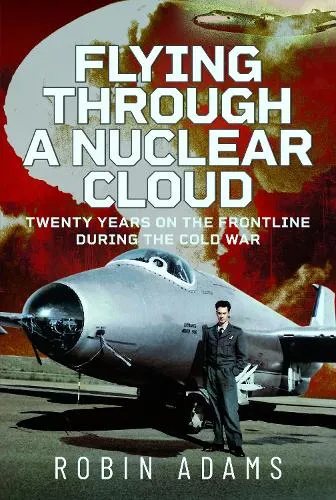 Robin Adams Flying Through a Nuclear Cloud