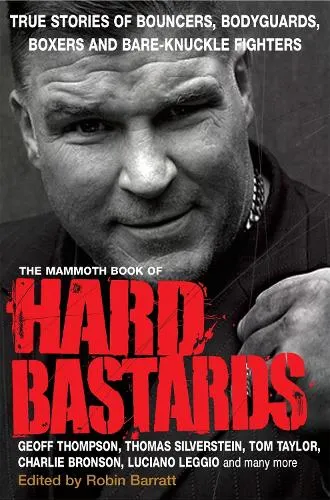 Robin Barratt The Mammoth Book of Hard Bastards