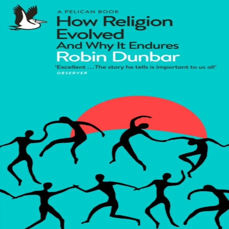 Robin Dunbar How Religion Evolved