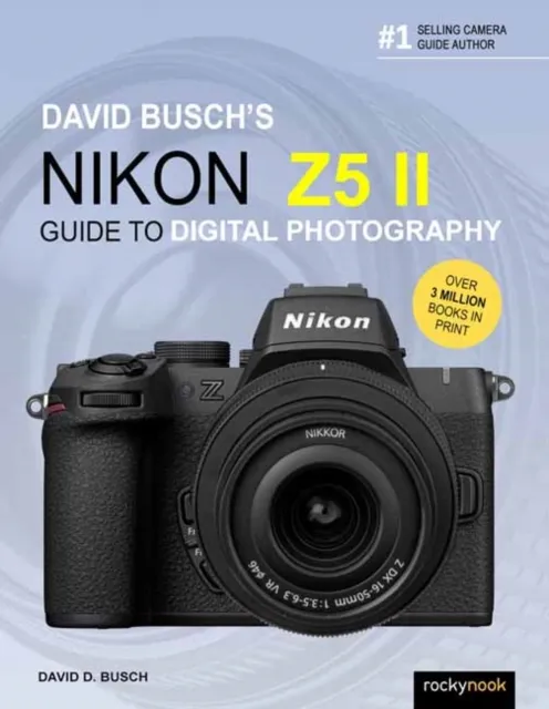 Rocky Nook David Busch'S Nikon Z5 Ii Guide To Digital Photography