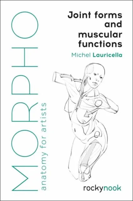 Rocky Nook Morpho: Joint Forms And Muscular Functions
