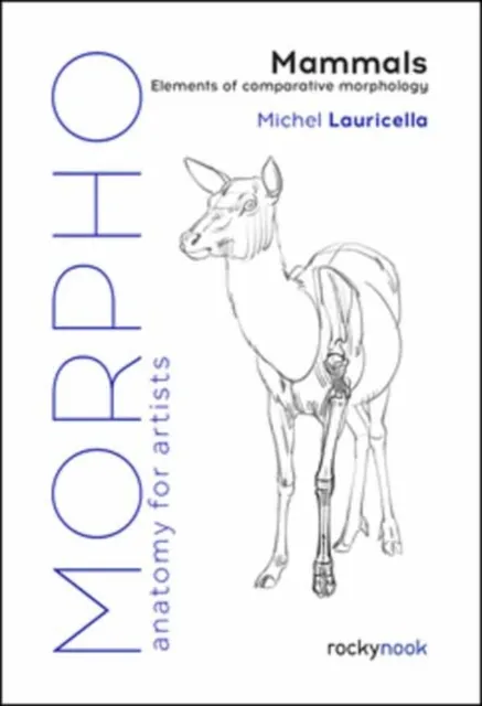 Rocky Nook Morpho: Mammals : Elements Of Comparative Morphology