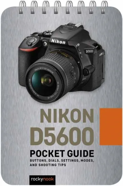 Rocky Nook Nikon D5600: Pocket Guide
