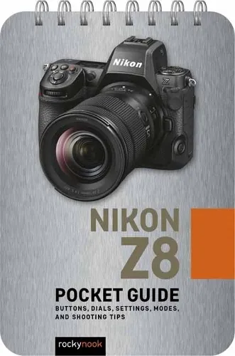 Rocky Nook Nikon Z8: Pocket Guide