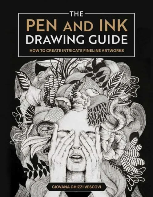 Rocky Nook The Pen And Ink Drawing Guide : How To Create Intricate Fineline Artworks