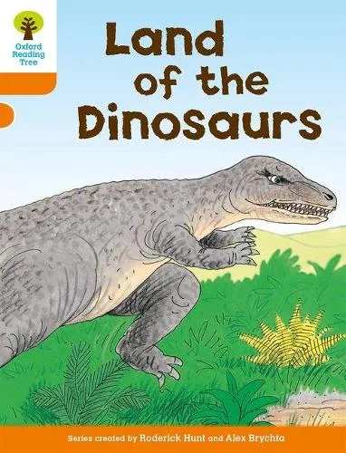 Roderick Hunt Oxford Reading Tree: Level 6: Stories: Land of the Dinosaurs