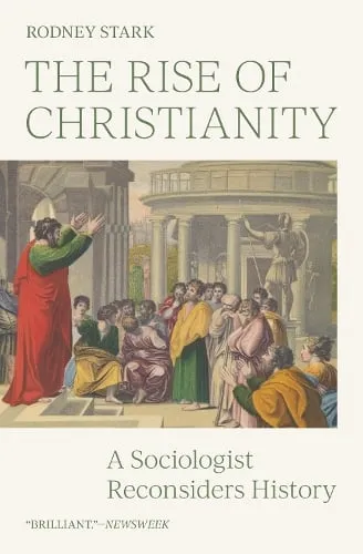 Rodney Stark The Rise of Christianity