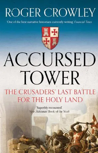 Roger Crowley Accursed Tower
